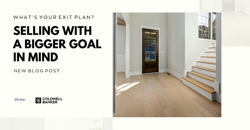 What’s Your Exit Plan? Selling with a Bigger Goal in Mind
